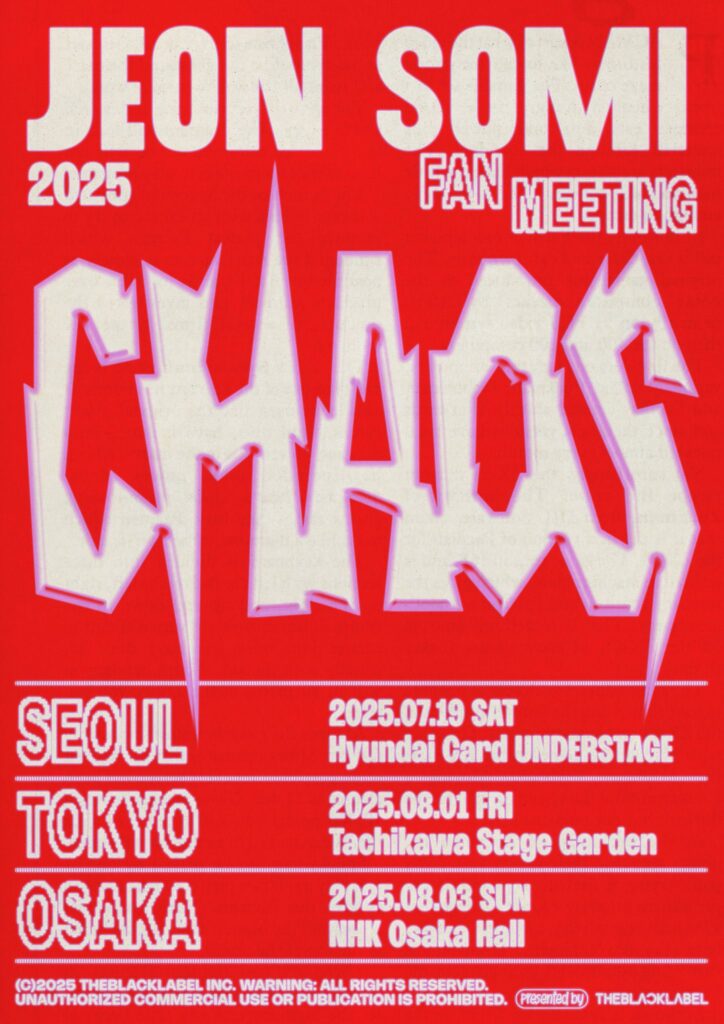 JEON SOMI 2025 FAN MEETING【CHAOS】